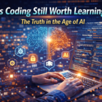 Is Coding Still Worth Learning The Truth in the Age of AI